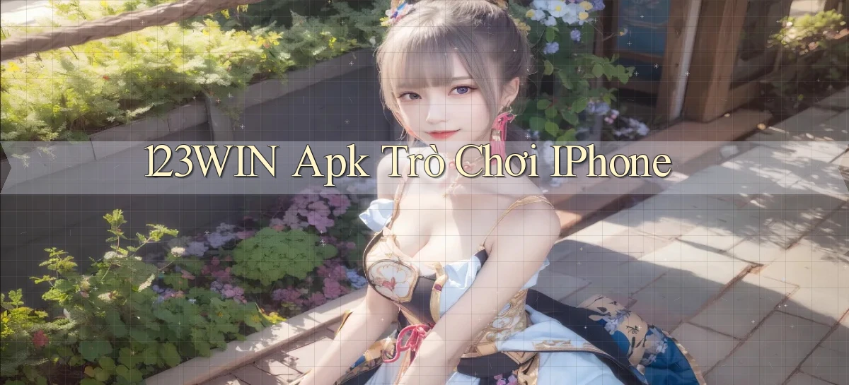 123win apk trò chơi iPhone
