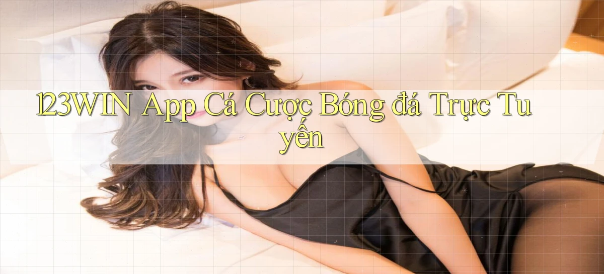 123win app cá cược bóng đá trực tuyến