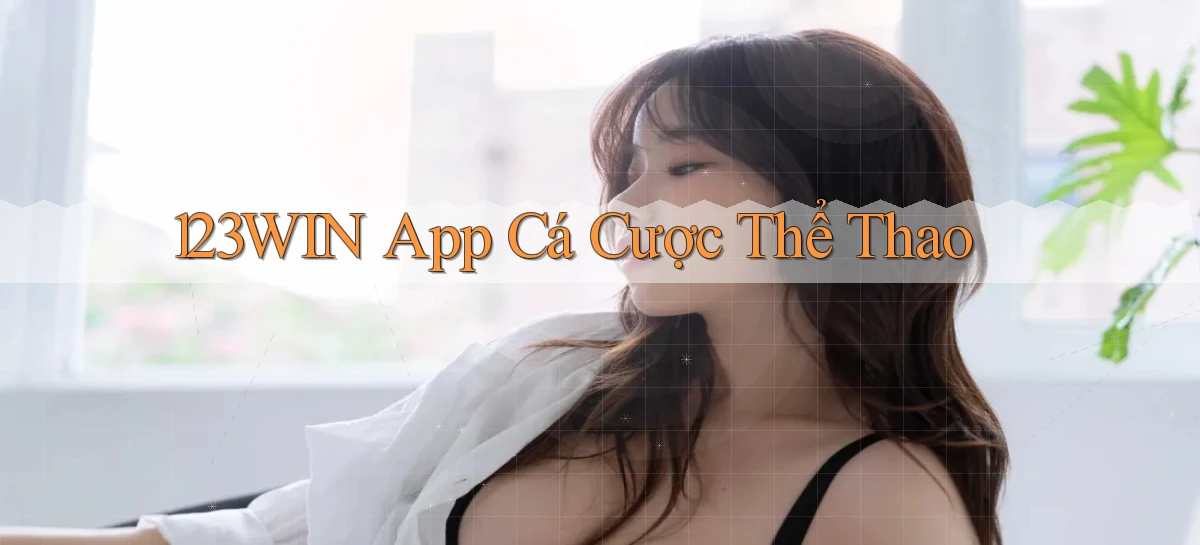 123win app cá cược thể thao