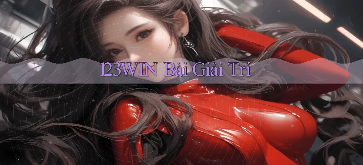 123win bài giải trí