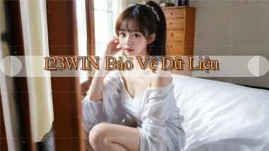 123win  bảo vệ dữ liệu