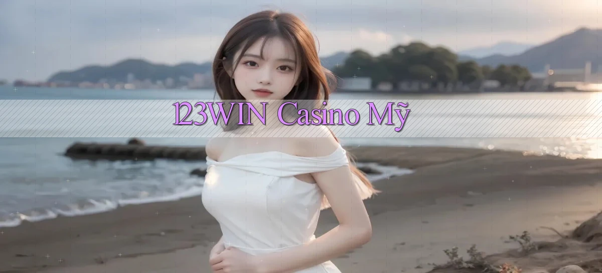 123win casino mỹ