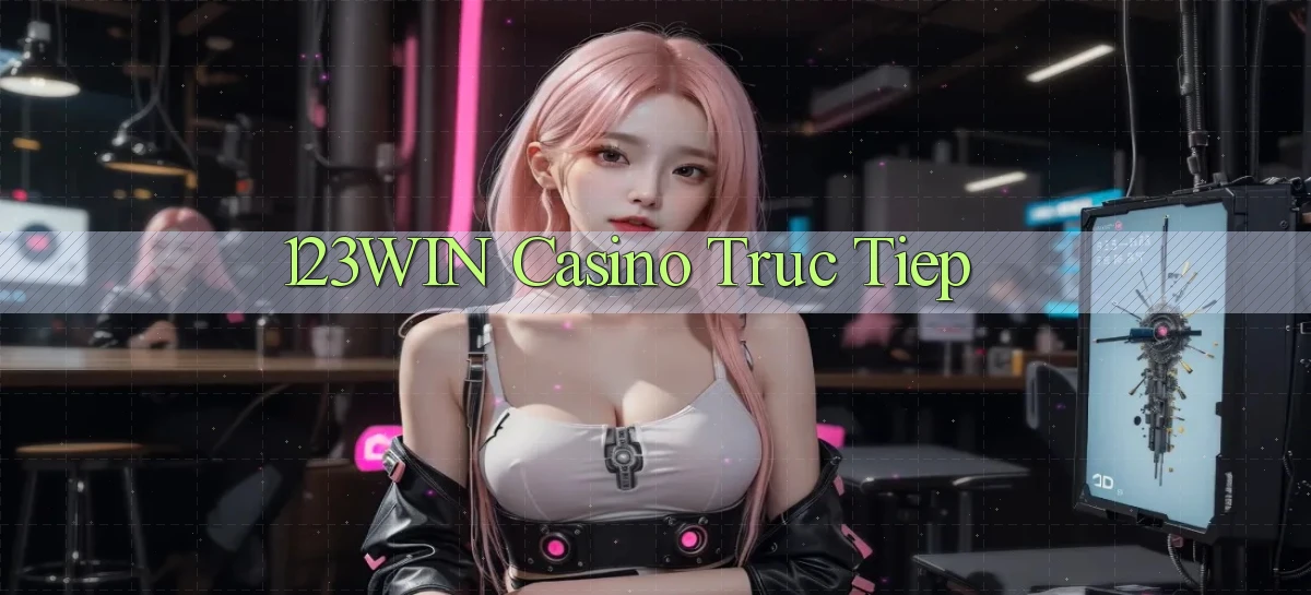 123win casino truc tiep