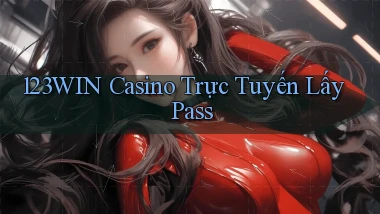 123win casino trực tuyến lấy pass