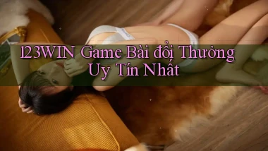 123win  game bài đổi thưởng uy tín nhất
