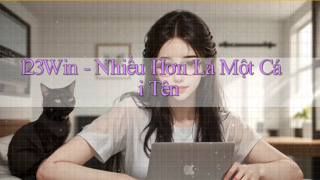 123Win - Nhiều Hơn Là Một Cái Tên