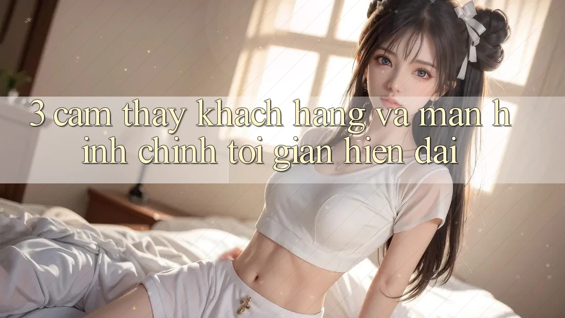 3. Cảm thấy Khách hàng Và Màn hình chính Tối Giản, Hiện Đại 3. Cảm thấy Khách hàng Và Màn hình chính Tối Giản, Hiện Đại