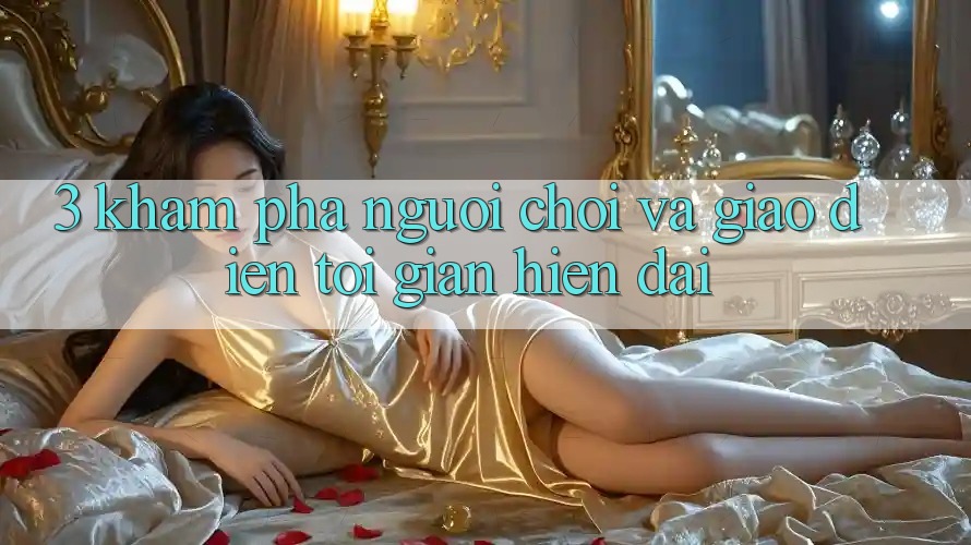3. Khám phá Người chơi Và Giao Diện Tối Giản, Hiện Đại