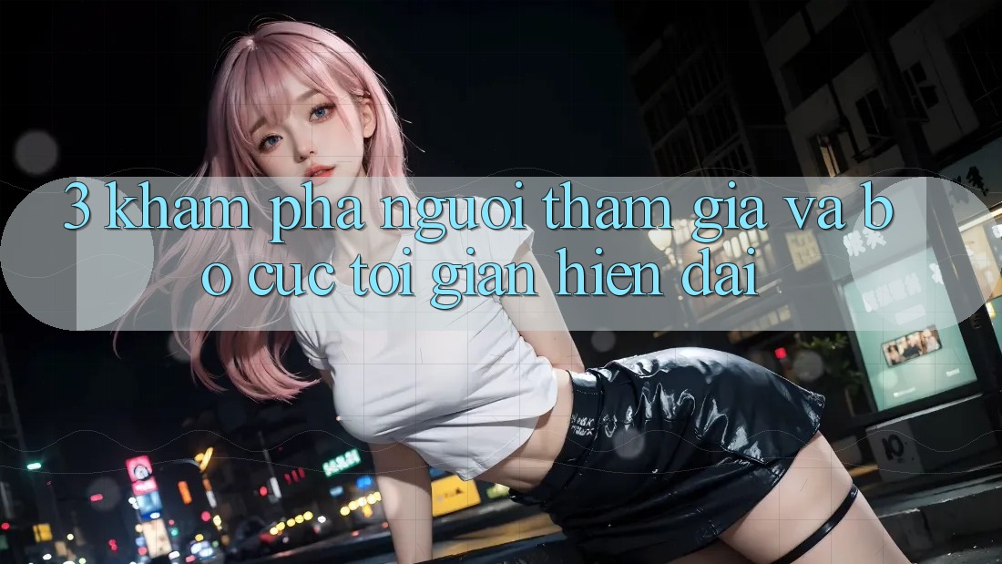 3. Khám phá Người tham gia Và Bố cục Tối Giản, Hiện Đại 3. Khám phá Người tham gia Và Bố cục Tối Giản, Hiện Đại