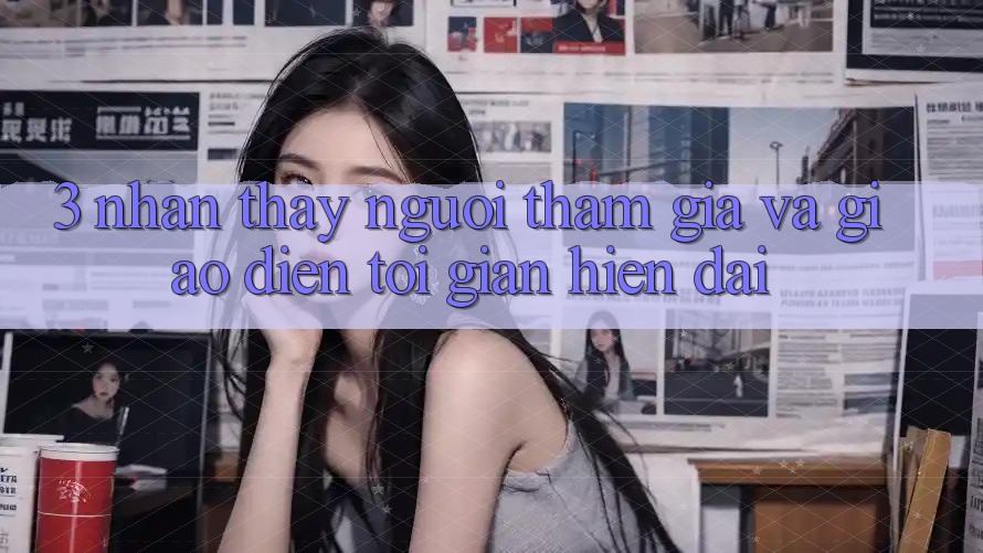3. Nhận thấy Người tham gia Và Giao Diện Tối Giản, Hiện Đại