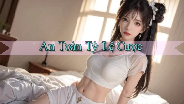 An toàn Tỷ lệ cược