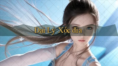 Đại lý Xóc đĩa