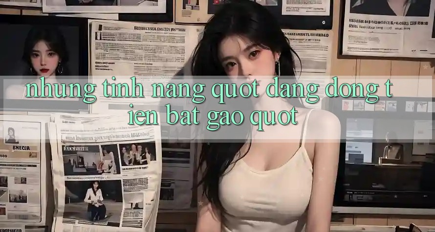 Những tính năng " đáng đồng tiền bát gạo"