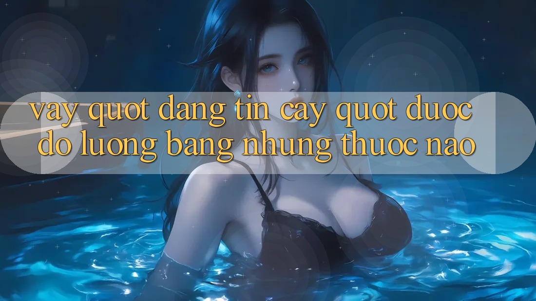 Vậy, " Đáng Tin Cậy" Được Đo Lường Bằng Những Thước Nào? Vậy, " Đáng Tin Cậy" Được Đo Lường Bằng Những Thước Nào?