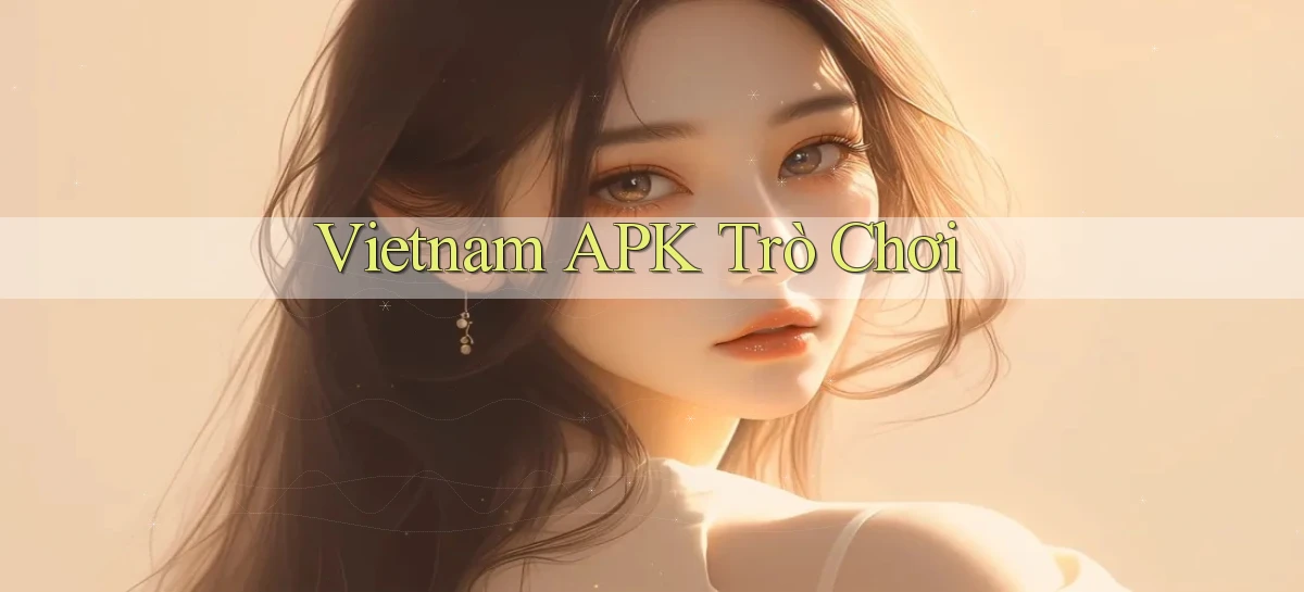 vietnam APK trò chơi